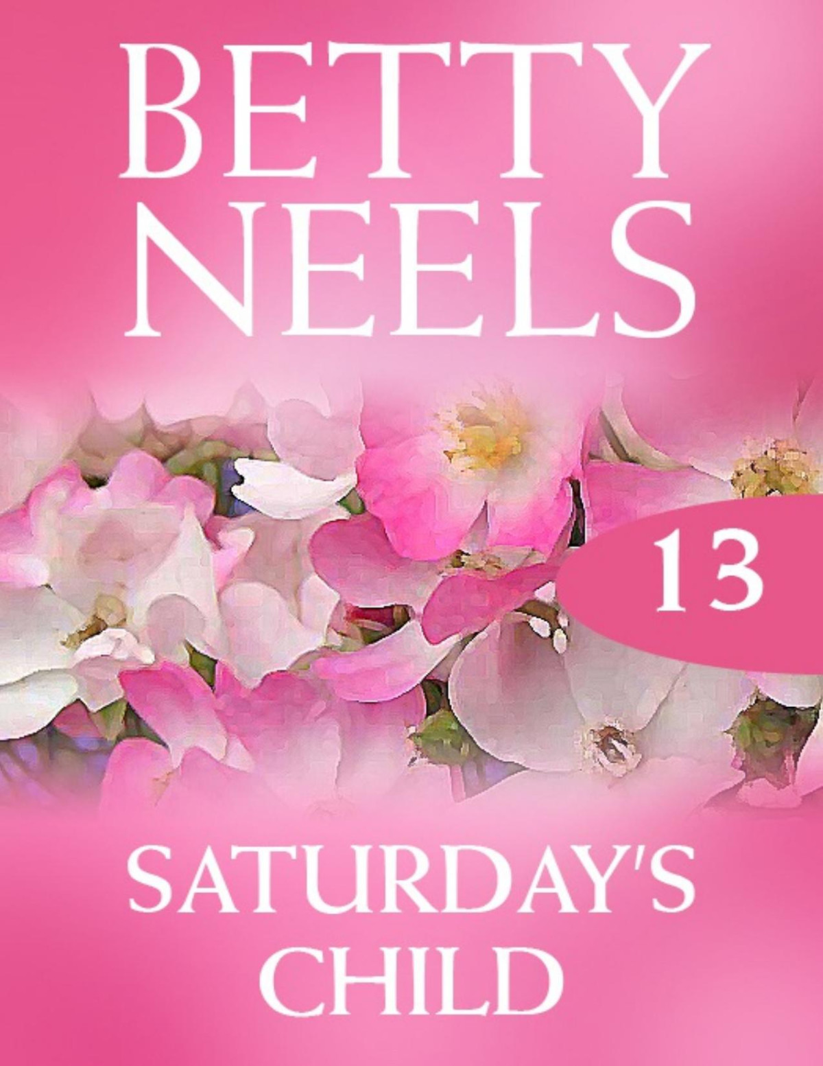 Saturdays Child Betty Neels