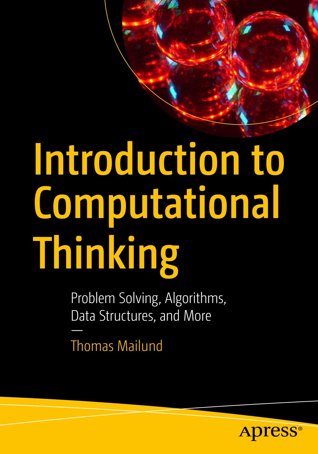 Introduction To Computational Thinking Problem Solving Algorithms Data Structures And More 1st Edition Thomas Mailund