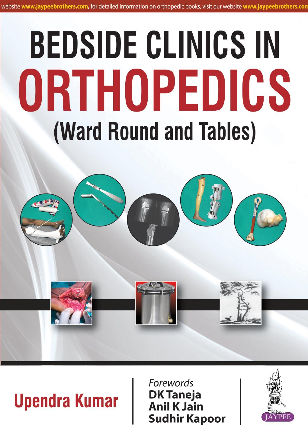 Bedside Clinics In Orthopedics Ward Round And Tables First Edition Uprenda Kumar