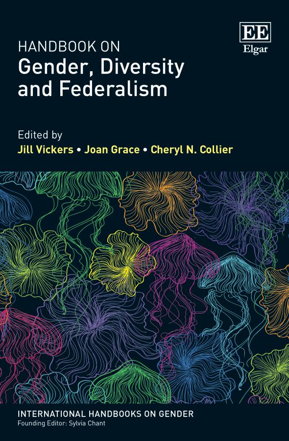 Handbook On Gender Diversity And Federalism Jill Vickers Joan Grace And Cheryl N Collier