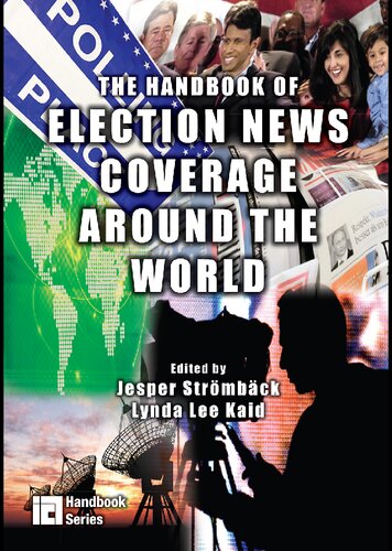 The Handbook Of Election News Coverage Around The World Jesper Strmbck