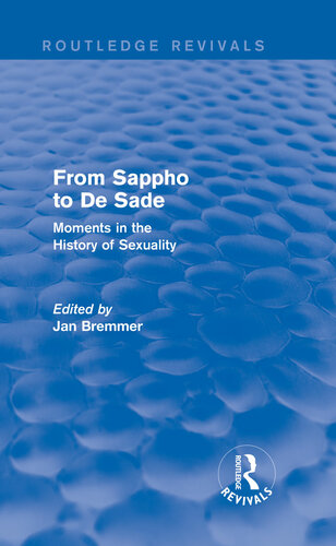 From Sappho To De Sade Moments In The History Of Sexuality Jan Bremmer Editor