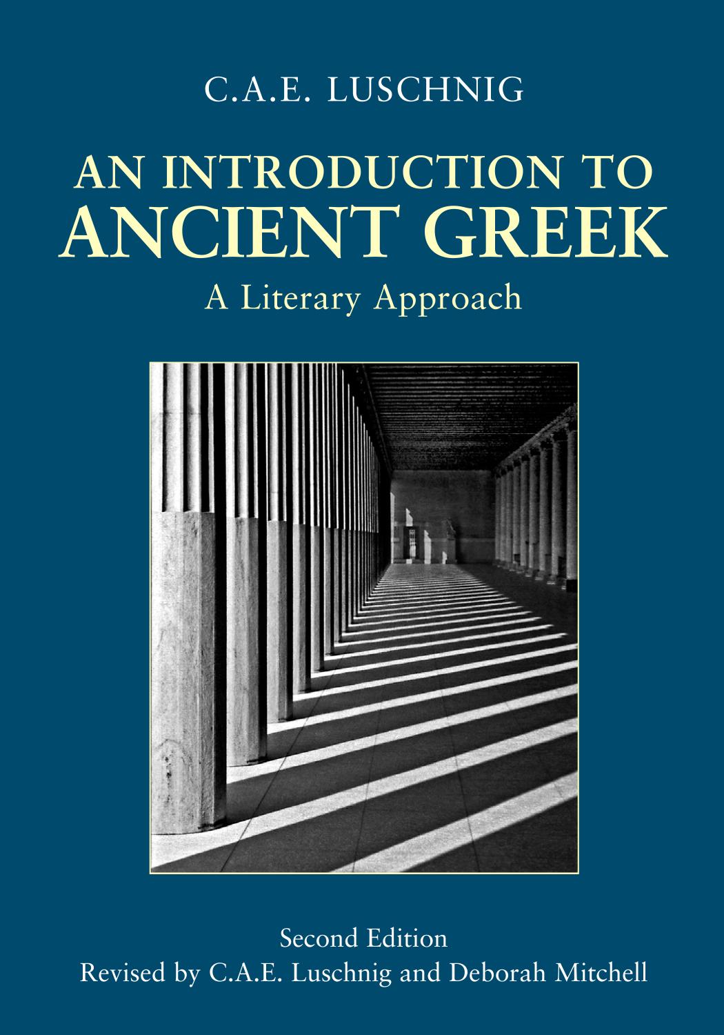 An Introduction To Ancient Greek A Literary Approach Second Revised Edition 1st Edition Cae Luschnig