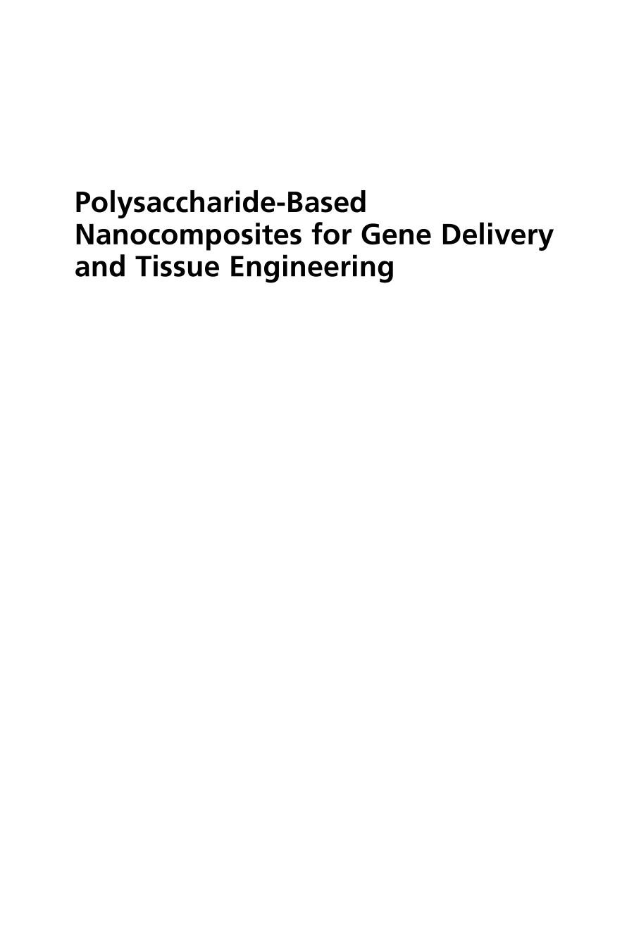 Polysaccharidebased Nanocomposites For Gene Delivery And Tissue Engineering Showkat Ahmad Bhawani