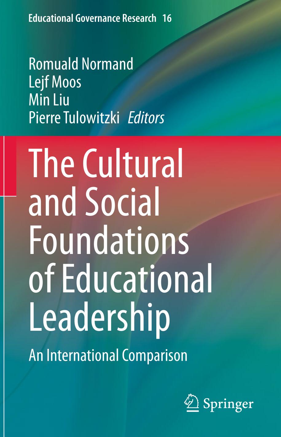 The Cultural And Social Foundations Of Educational Leadership An International Comparison Romuald Normand