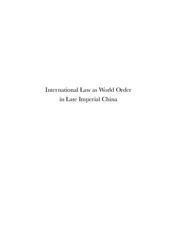 International Law As World Order In Late Imperial China Translation Reception And Discourse 18471911 Rune Svarverud