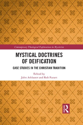 Mystical Doctrines Of Deification Case Studies In The Christian Tradition John Arblaster
