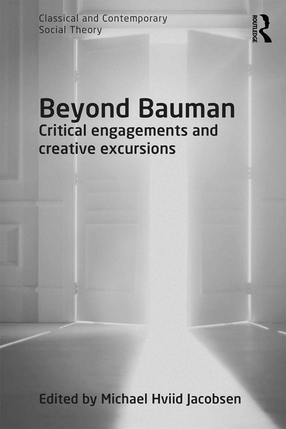 Beyond Bauman Critical Engagements And Creative Excursions Michael Hviid Jacobsen