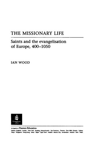 The Missionary Life Saints And The Evangelisation Of Europe 4001050 Ian Wood
