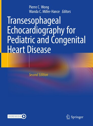 Transesophageal Echocardiography For Pediatric And Congenital Heart Disease 2nd Edition Pierre C Wong