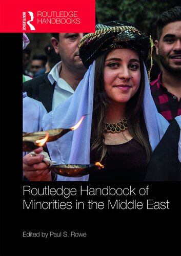 Routledge Handbook Of Minorities In The Middle East Paul S Rowe Editor