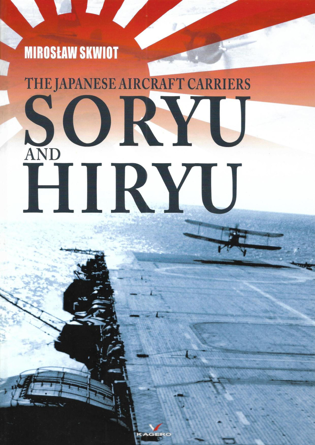 The Japanese Aircraft Carriers Soryu And Hiryu 95002 Hard Cover Illustrated Miroslaw Skwiot