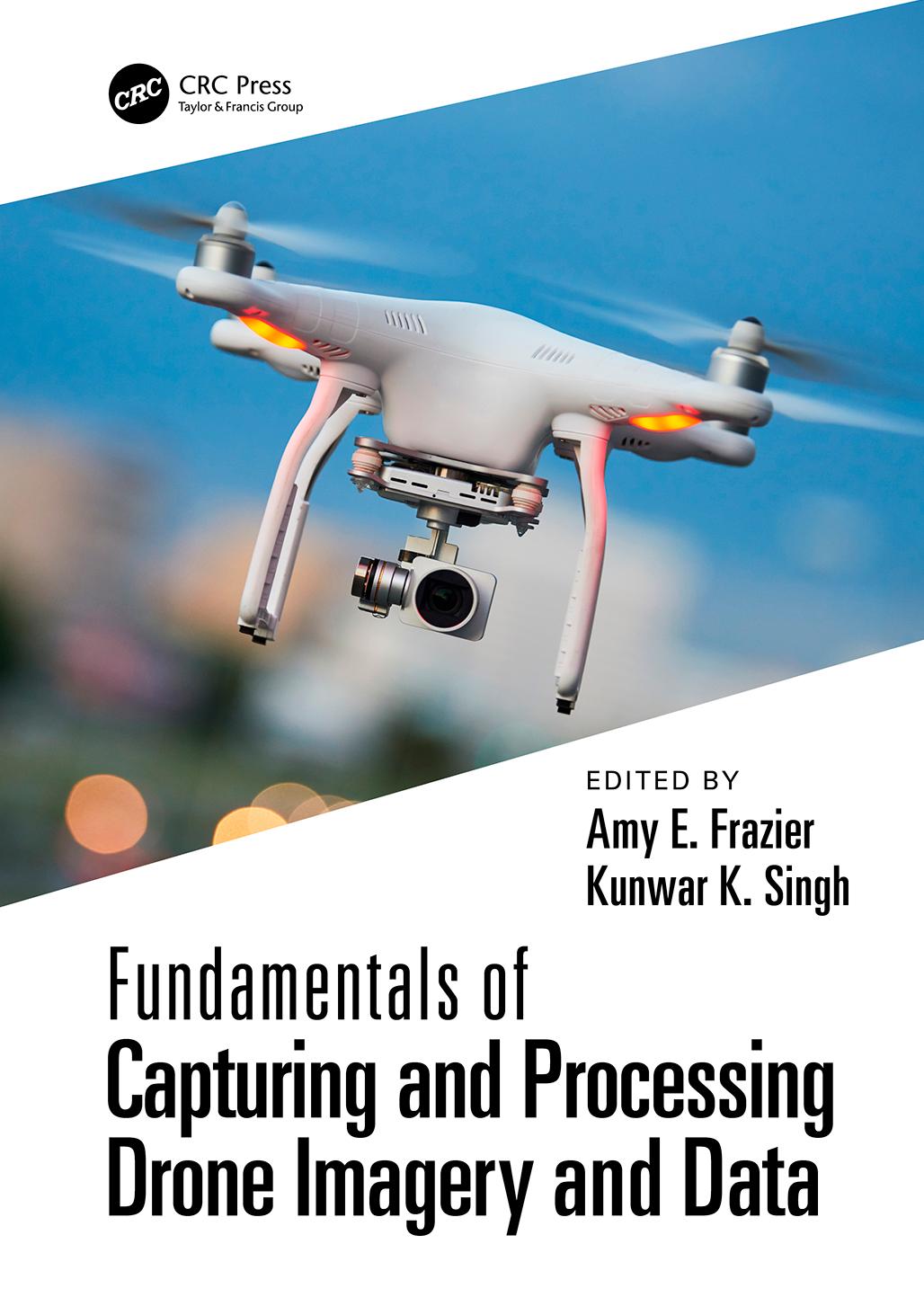 Fundamentals Of Capturing And Processing Drone Imagery And Data Amy E Frazier