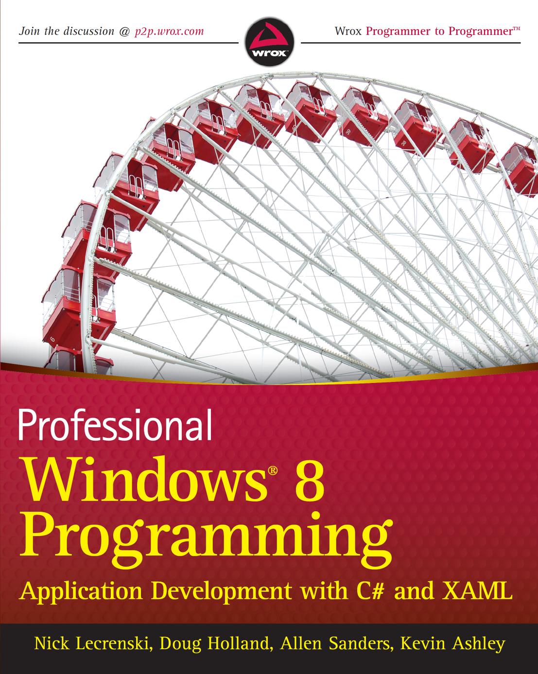 Professional Windows 8 Programming Application Development With C And Xaml Nick Lecrenski Doug Holland Allen Sanders Kevin Ashley