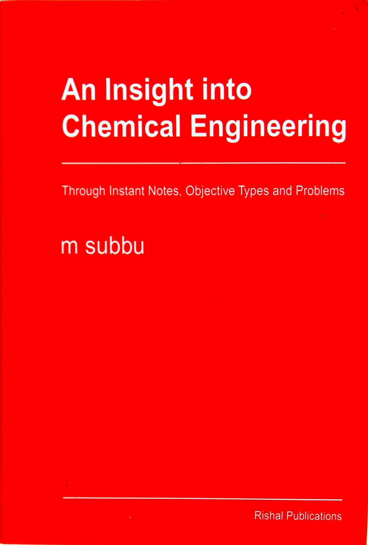 An Insight Into Chemical Engineering 1st Edition M Subbu
