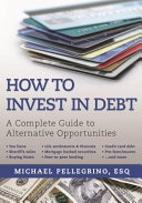 How To Invest In Debt A Complete Guide To Alternative Opportunities Pellegrino