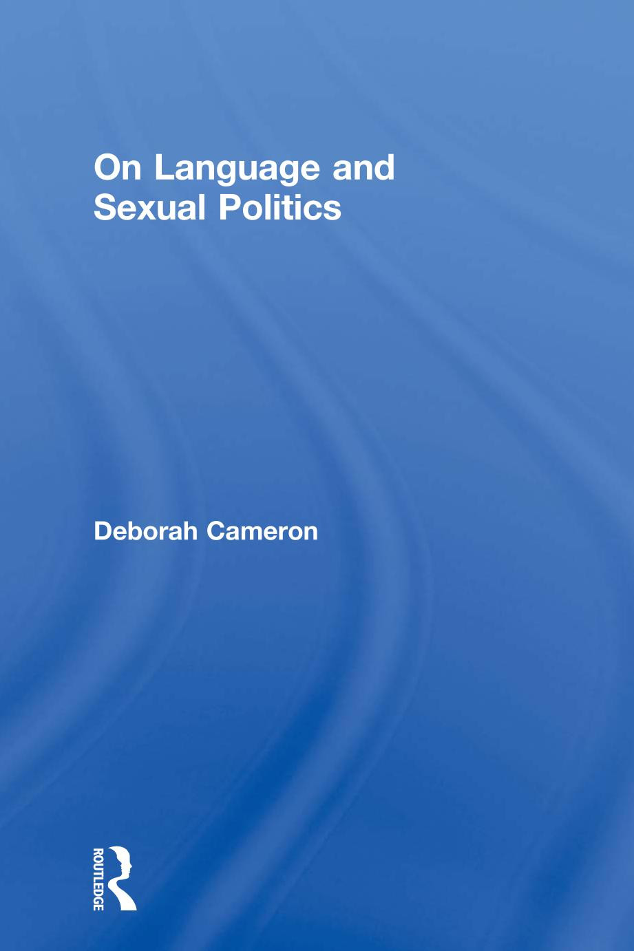 On Language And Sexual Politics Deborah Cameron