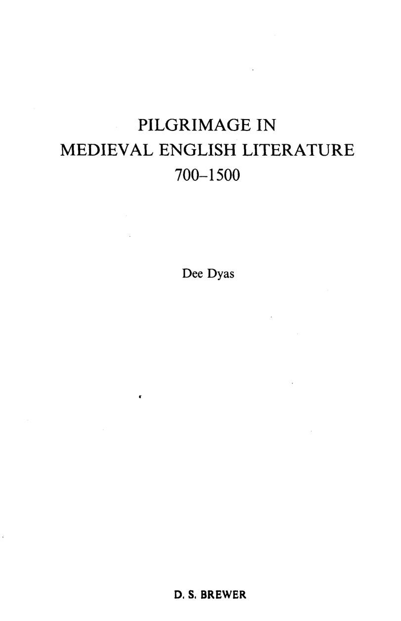 Pilgrimage In Medieval English Literature 7001500 Dee Dyas