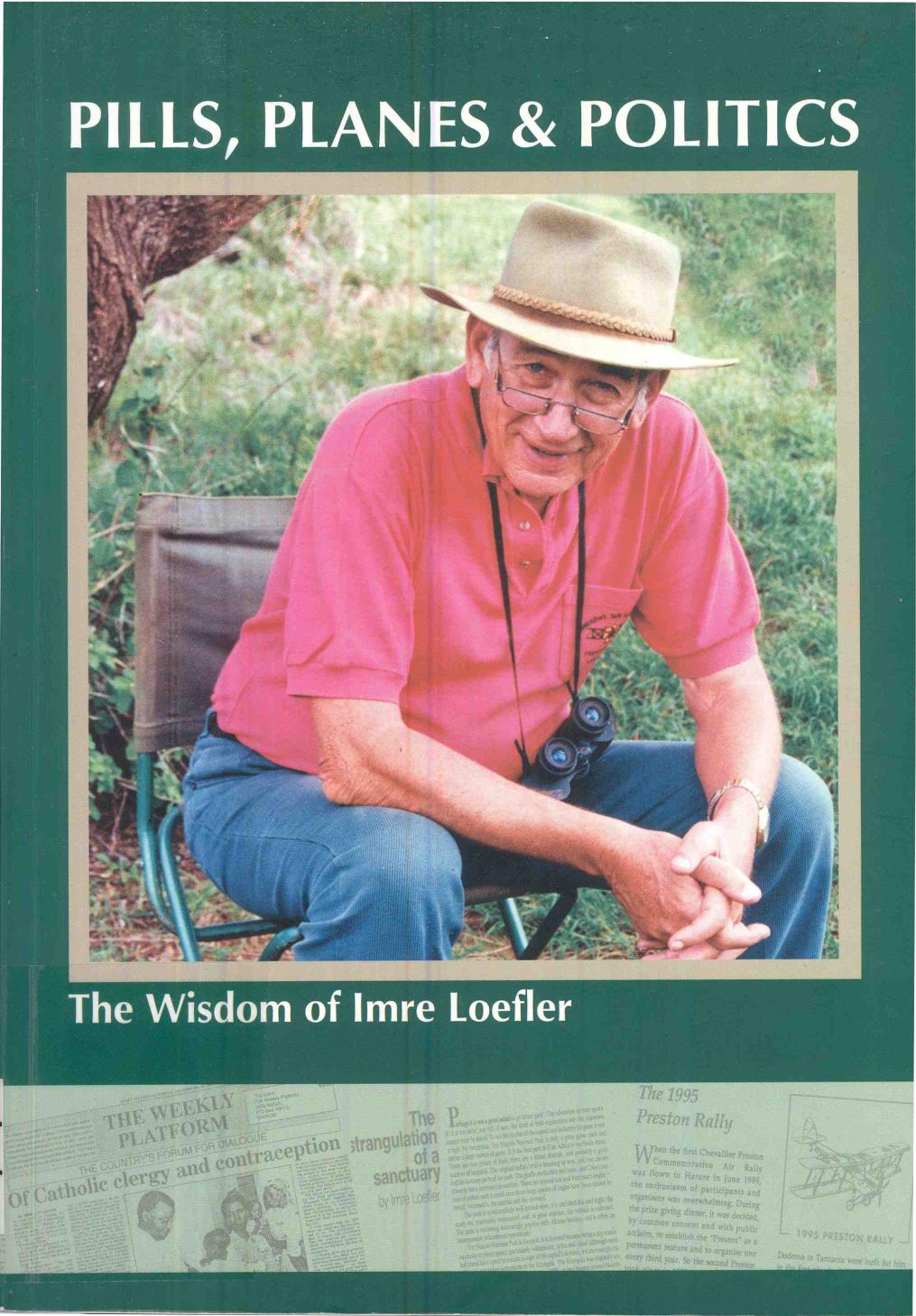 Pills Planes And Politics The Wisdom Of Imre Loefler Imre Loefler