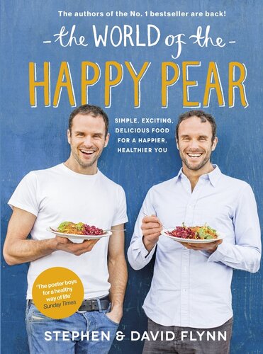 The World Of The Happy Pear David Flynn Stephen Flynn