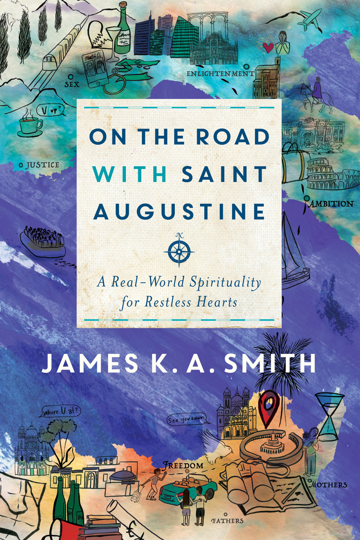 On The Road With Saint Augustine Smith James Ka