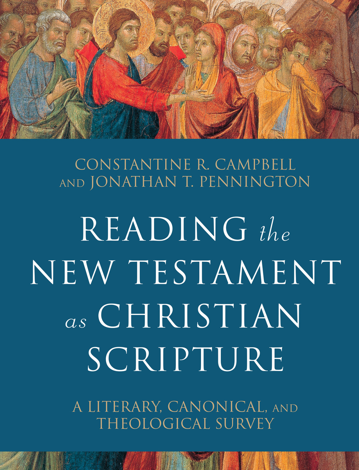 Reading The New Testament As Christian Scripture A Literary Canonical And Theological Survey Constantine R Campbell