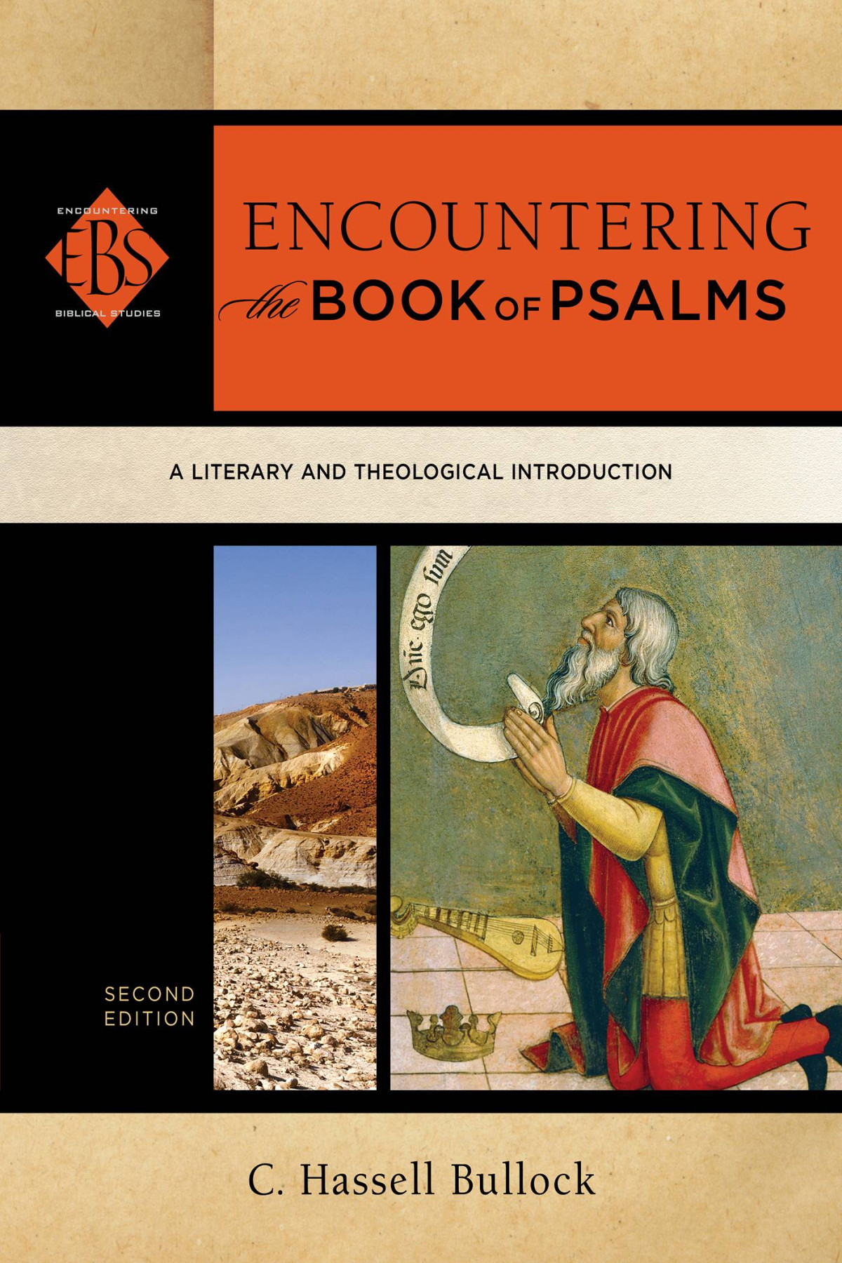 Encountering Biblical Studies 01 Encountering The Book Of Psalms Bullock