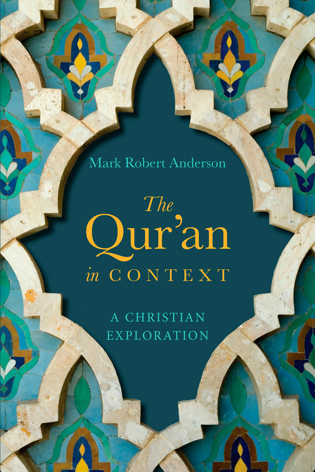 The Quran In Context Anderson Mark Robert