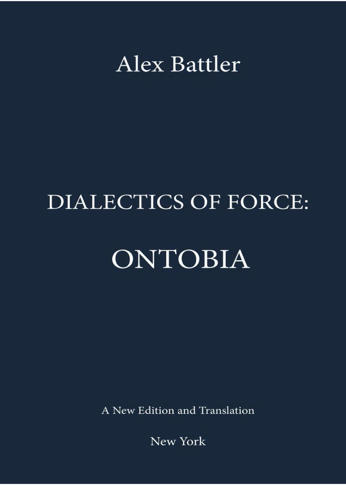 Dialectics Of Force Ontobia Alex Battler