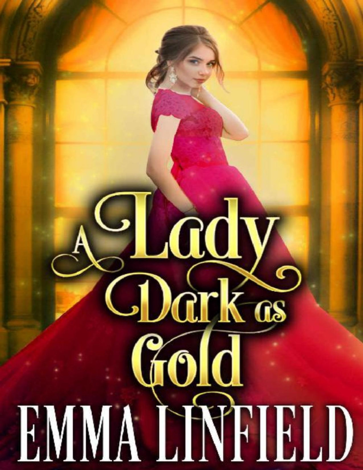 A Lady Dark As Gold A Historical Regency Romance Novel Emma Linfield