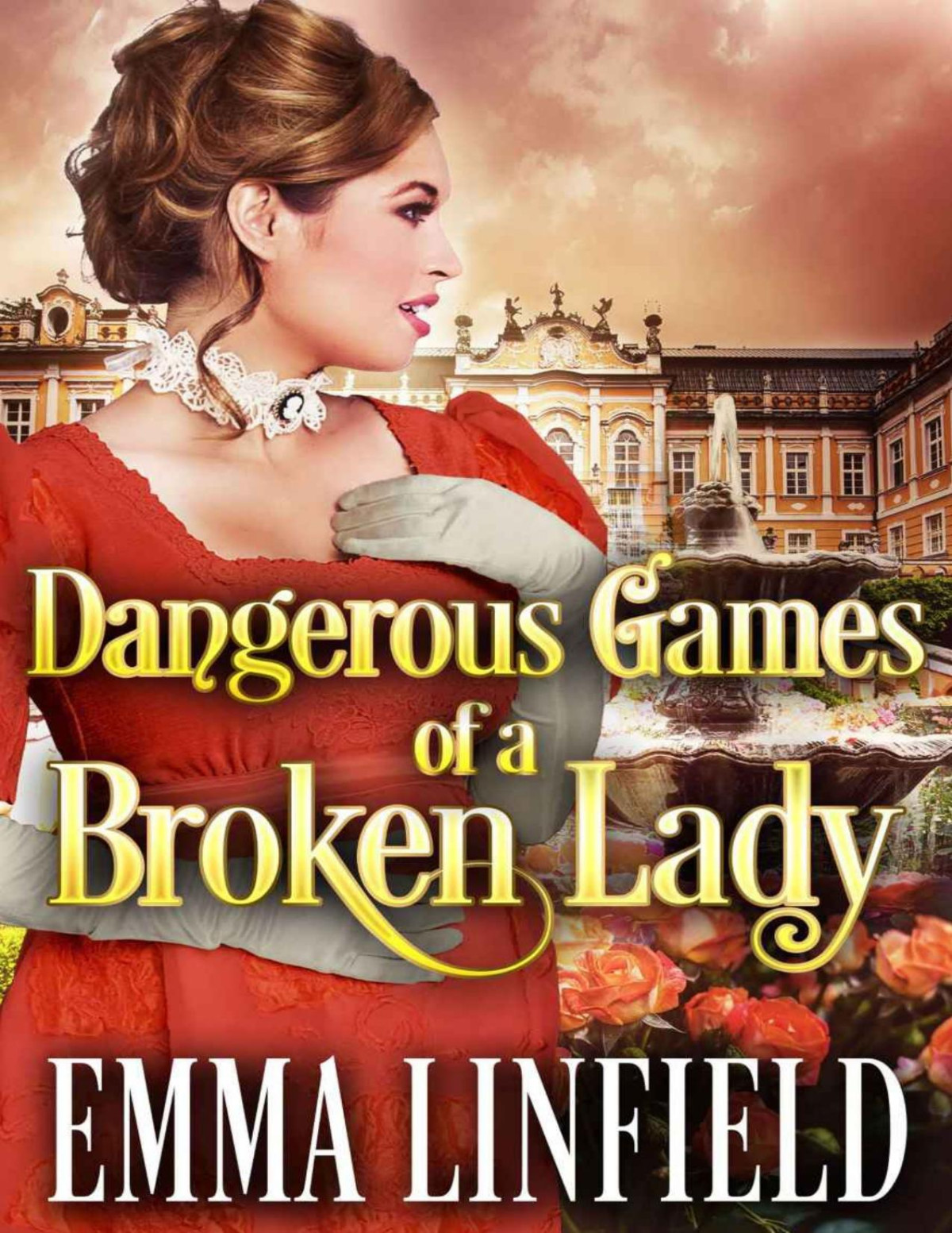 Dangerous Games Of A Broken Lady A Historical Regency Romance Novel Linfield