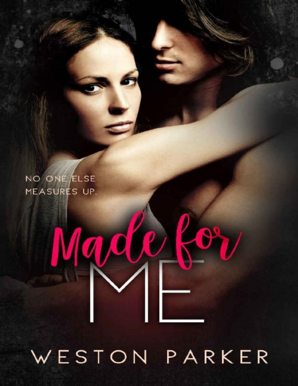 Made For Me A Bad Boy Billionaire Single Mom Story Weston Parker Ali Parker