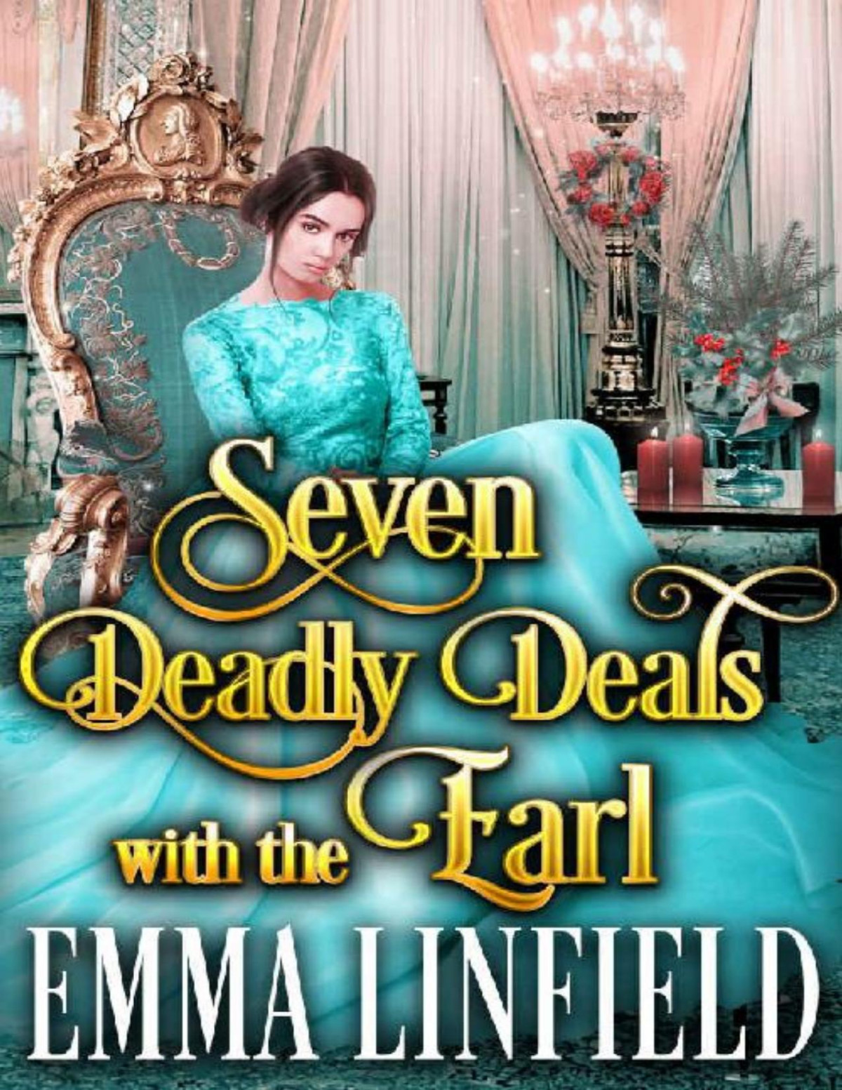 Seven Deadly Deals With The Earl A Historical Regency Romance Novel Emma Linfield
