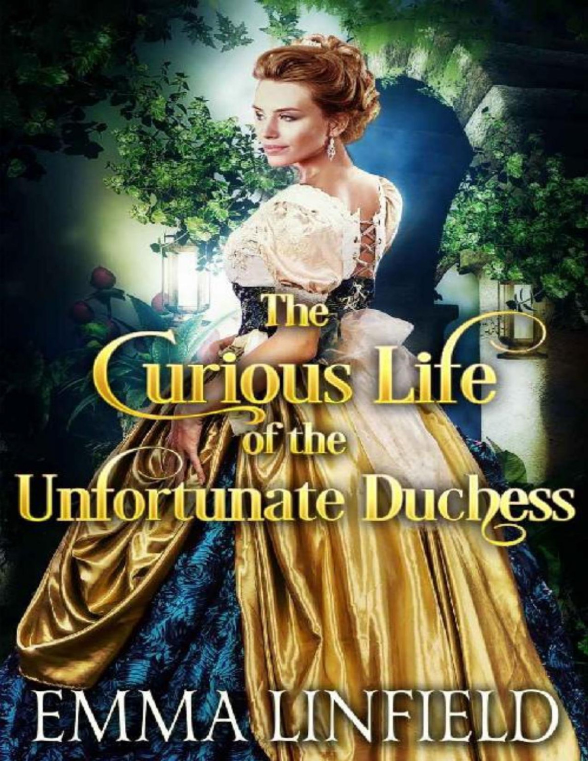The Curious Life Of The Unfortunate Duchess A Historical Regency Romance Novel Emma Linfield