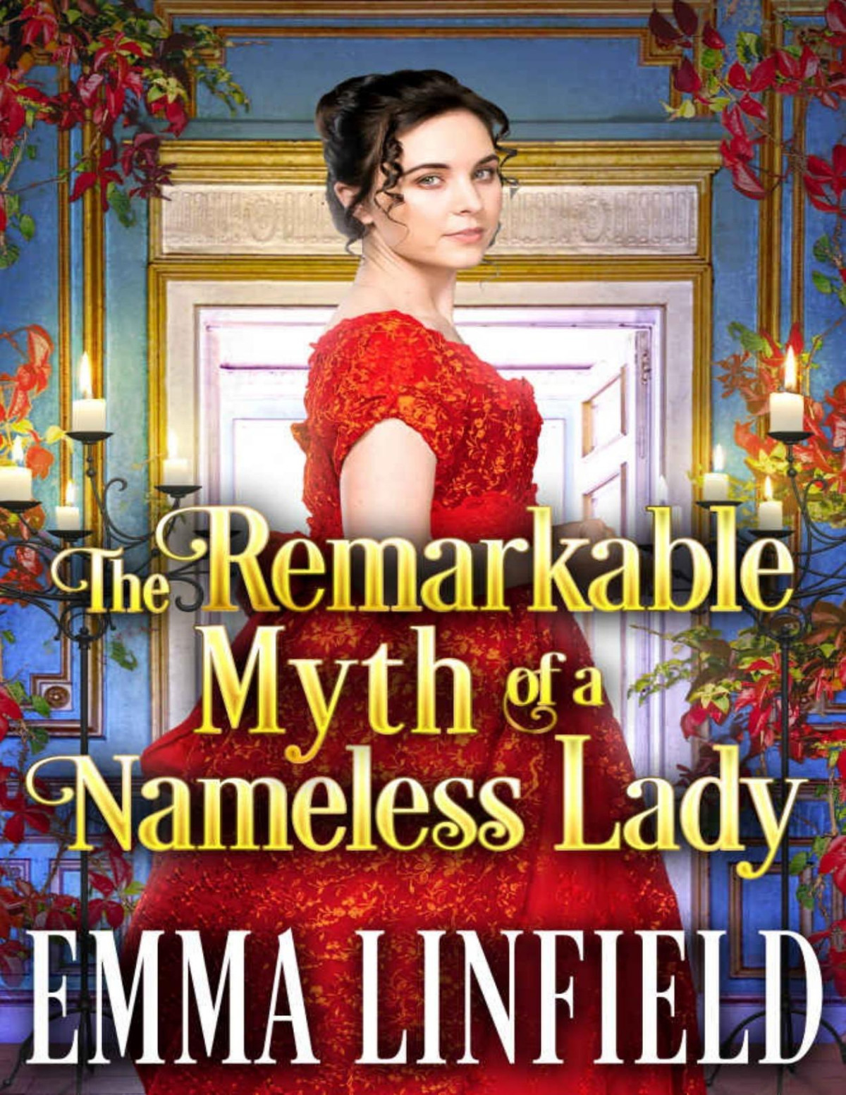 The Remarkable Myth Of A Nameless Lady A Historical Regency Romance Novel Linfield