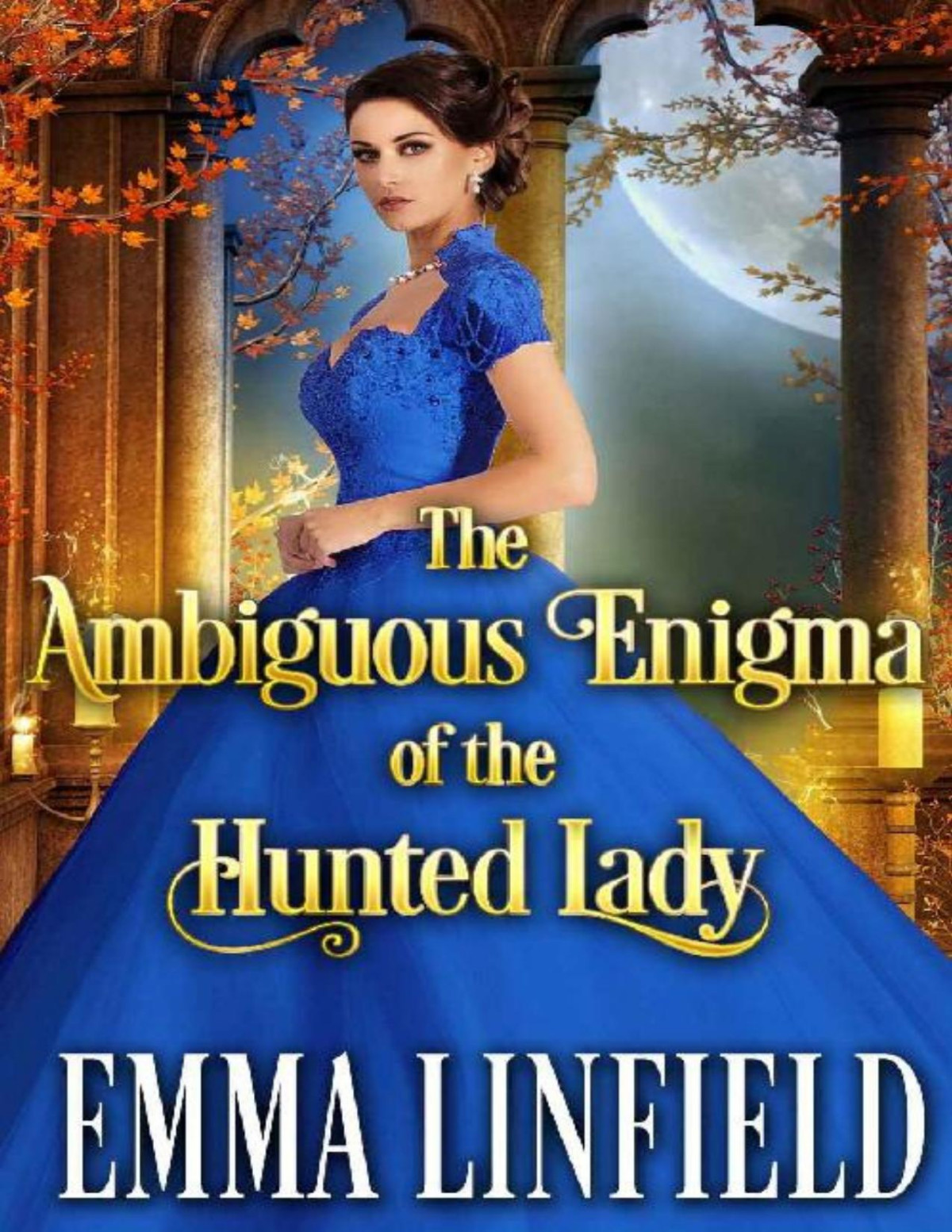 The Ambiguous Enigma Of The Hunted Lady A Historical Regency Romance Novel Emma Linfield Cobalt Fairy