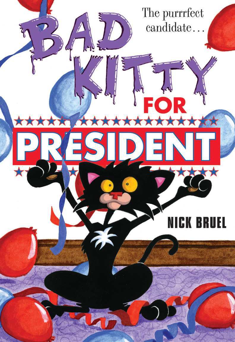 Bad Kitty For President Nick Bruel