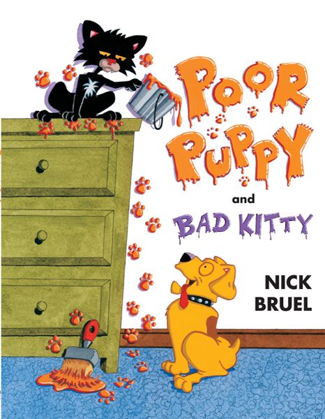 Poor Puppy And Bad Kitty Nick Bruel