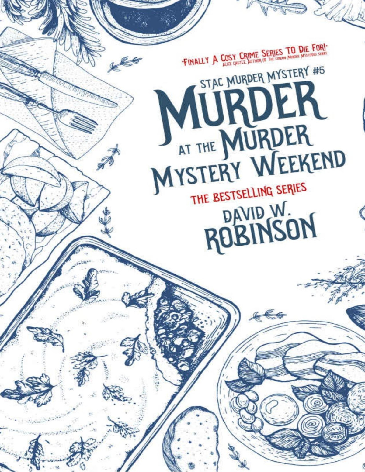 Murder At The Murder Mystery Weekend 5 Sanford Third Age Club Mystery Stac Sanford Third Age Club Mystery David W Robinson