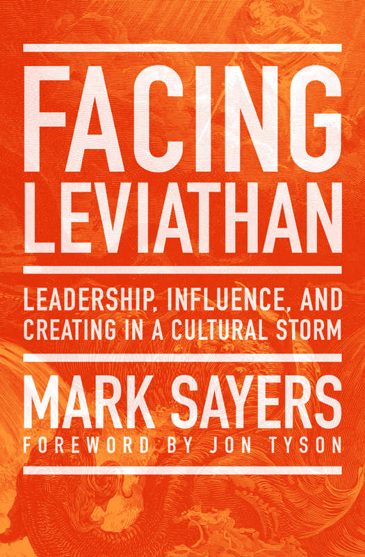 Facing Leviathan Leadership Influence And Creating In A Cultural Storm Sayers