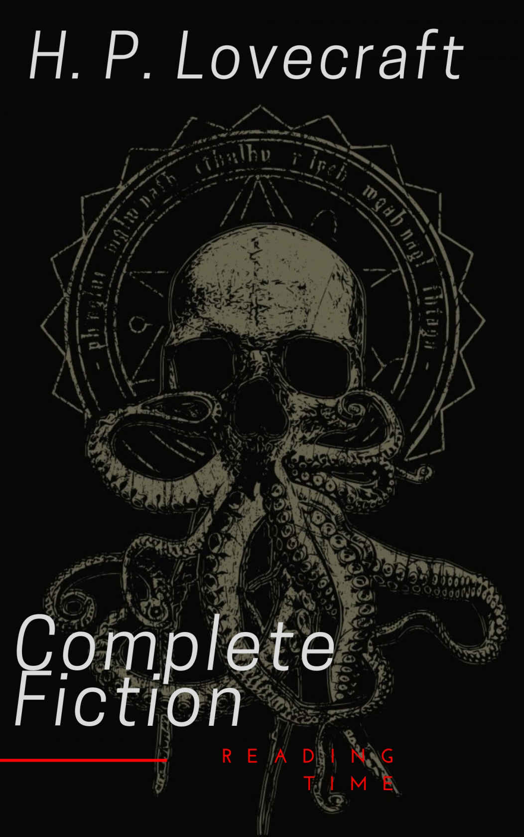 The Complete Fiction Of H P Lovecraft H P Lovecraft Reading Time