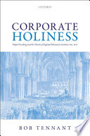 Corporate Holiness Pulpit Preaching And The Church Of England Missionary Societies 17601870 Illustrated Tennant