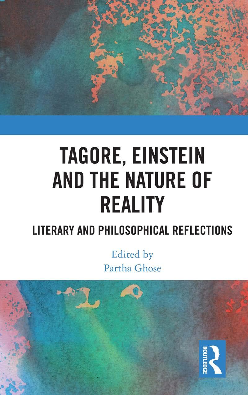 Tagore Einstein And The Nature Of Reality Literary And Philosophical Reflections Partha Ghose