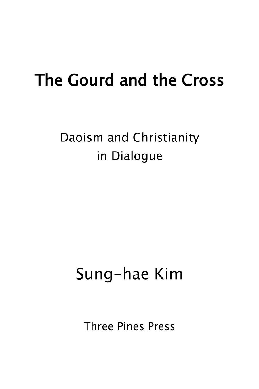 The Gourd And The Cross Daoism And Christianity In Dialogue Sunghae Kim