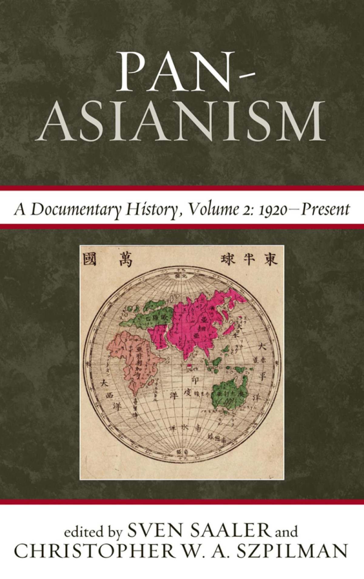Panasianism A Documentary History 1920present Sven Saaler Christopher Wa Szpilman