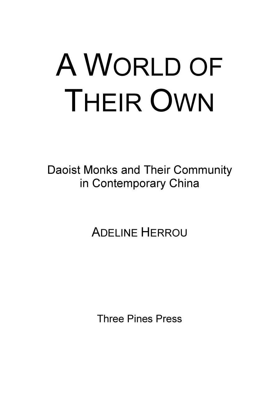 A World Of Their Own Daoist Monks And Their Community In Contemporary China Adeline Herrou