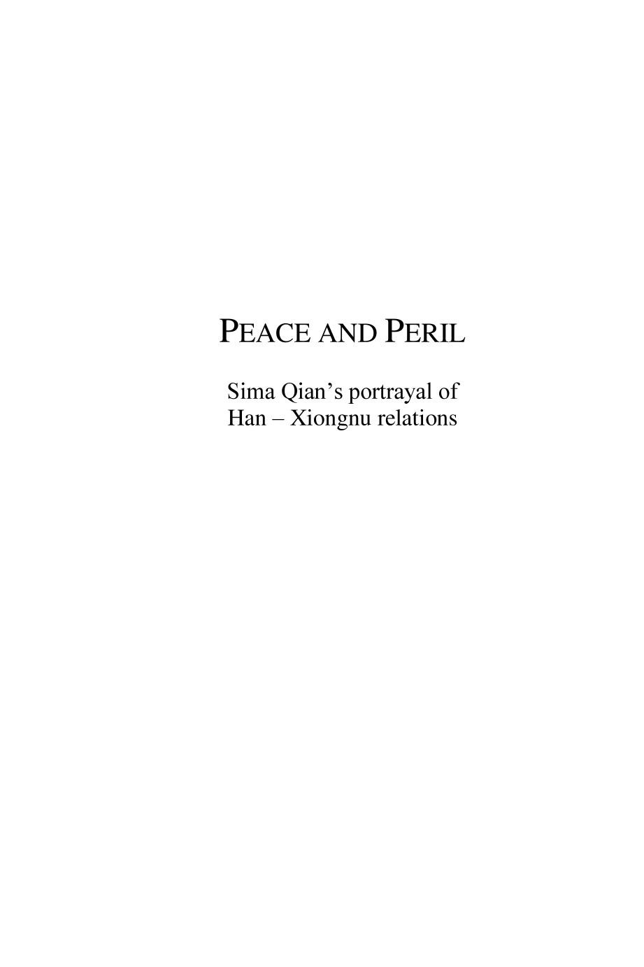 Peace And Peril Sima Qians Portrayal Of Hanxiongnu Relations Jonathan Markley