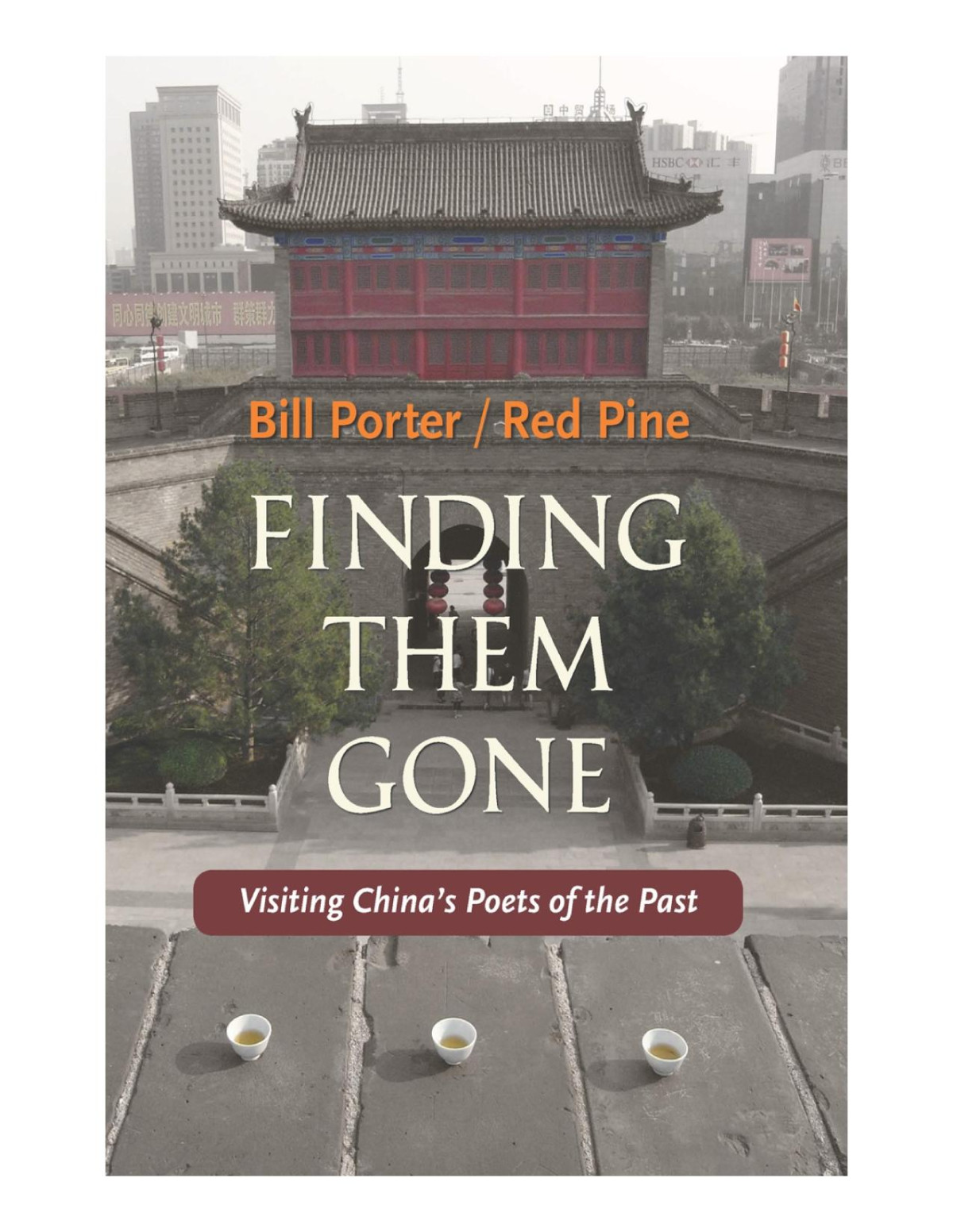 Finding Them Gone Visiting Chinas Poets Of The Past Bill Porter Red Pine
