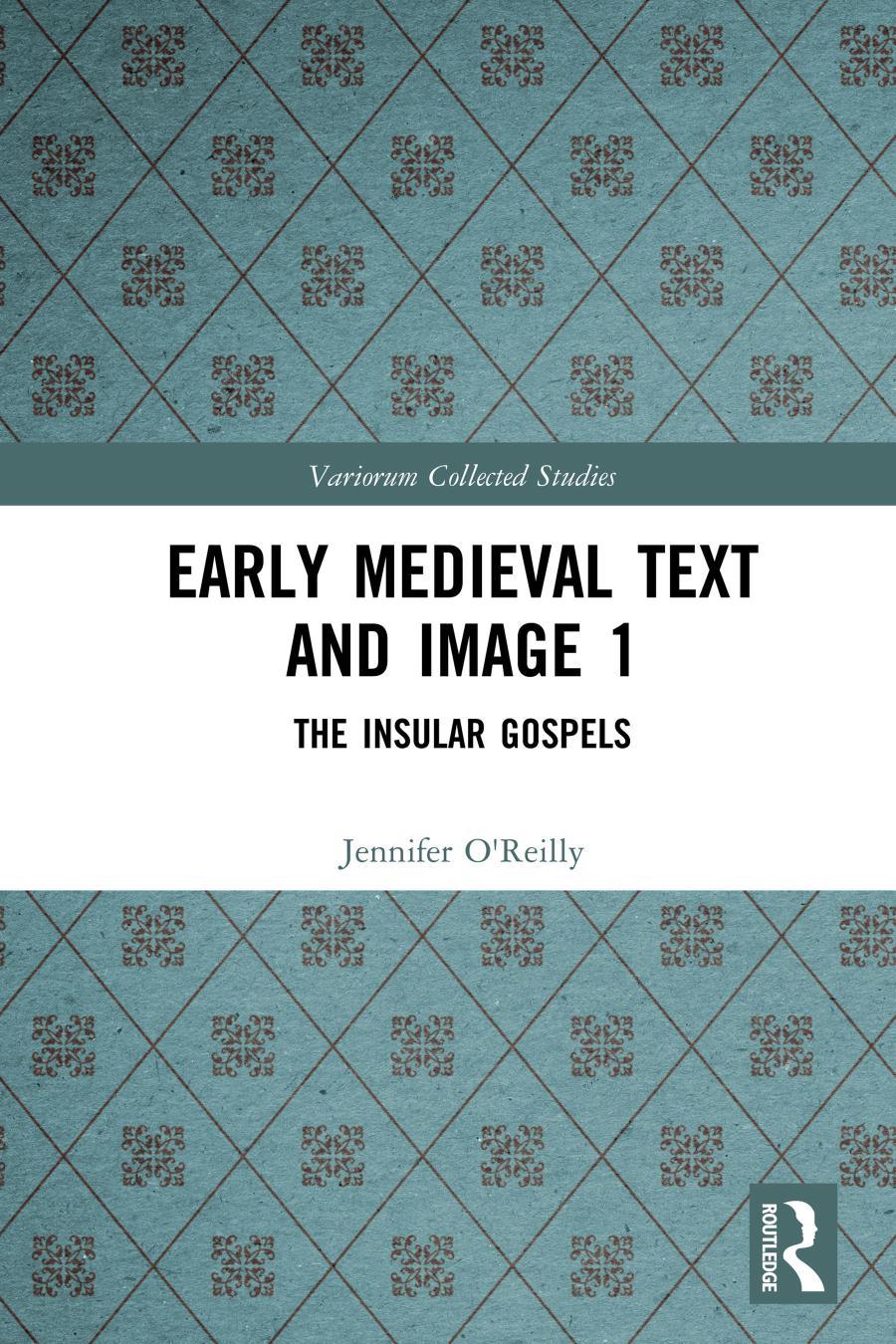 Early Medieval Text And Image 1 The Insular Gospel Books Jennifer Oreilly