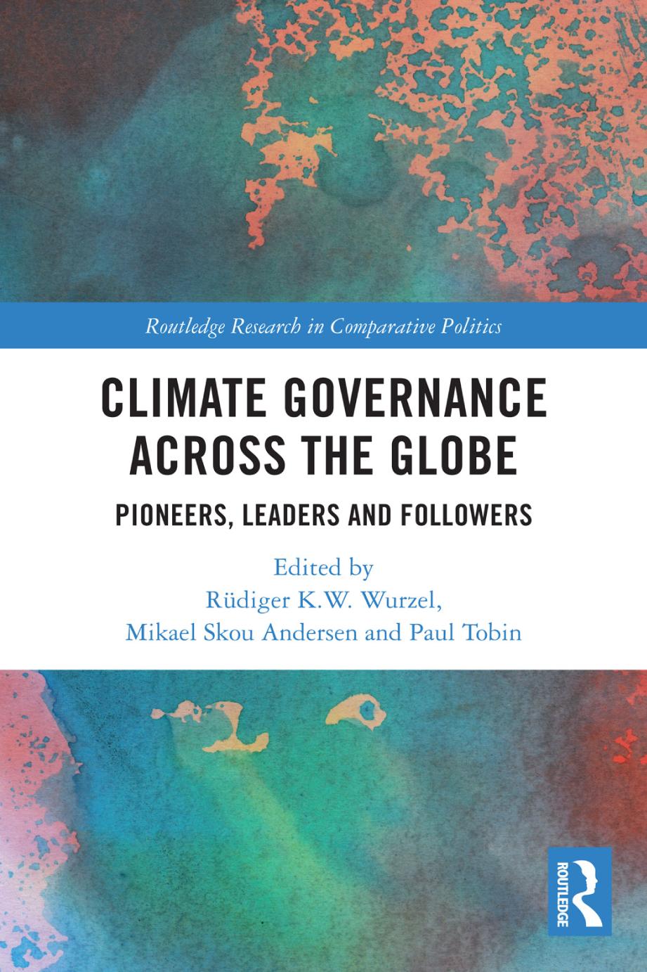 Climate Governance Across The Globe Pioneers Leaders And Followers 1st Edition Rdiger Kw Wurzel Editor